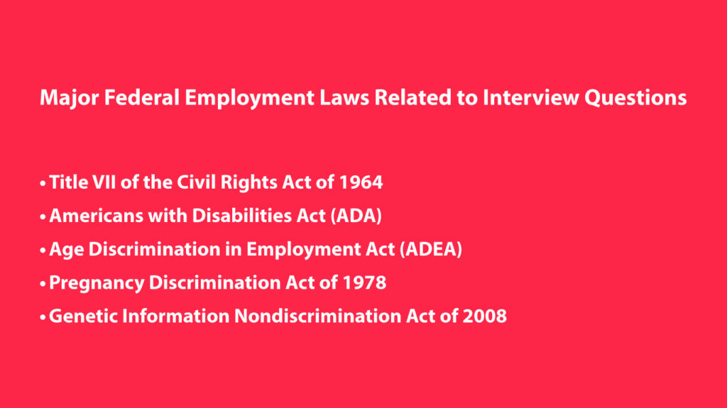 slide listing major federal employment laws related to prohibited interview questions