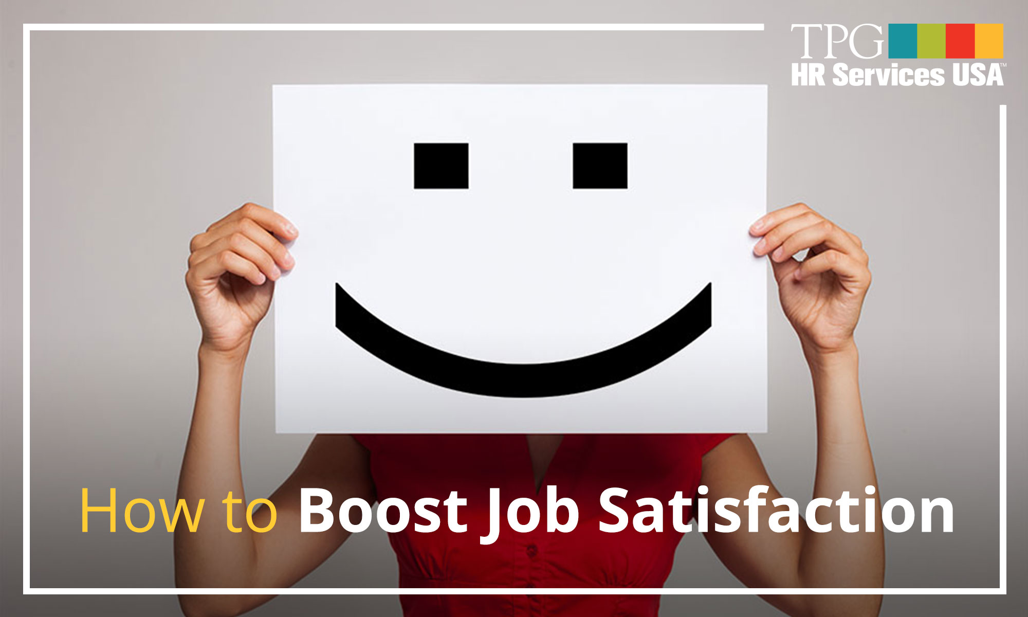 How To Boost Job Satisfaction Among Your Employees