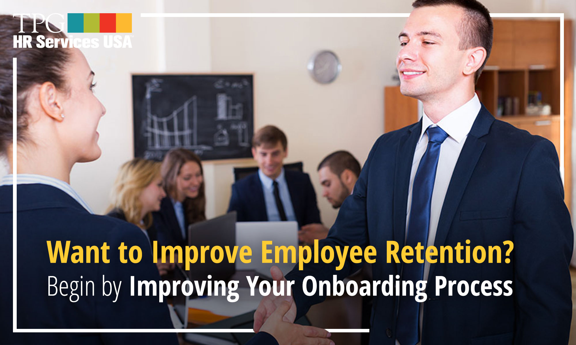 Improve Onboarding Process for Improved Employee Retention
